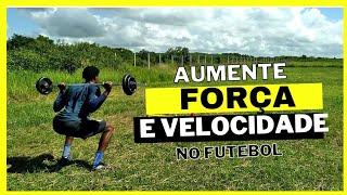 Aumente sua força e velocidade no futebol | treino de transferência