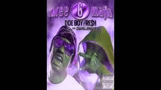 Three 6 Mafia - Doe Boy Fresh (Slowed Down) ft. Chamillionaire