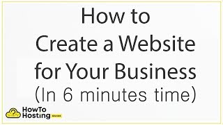 Create a Website for My Business in 6 Minutes