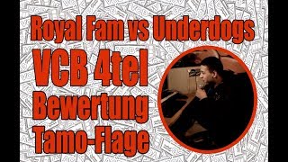 VCB - Videobewertung 4tel - Tamo-Flage - Royal Family vs. Underdogs