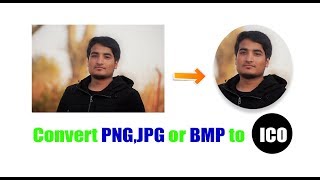 How to convert PNG,JPG or BMP image to [ICO] image