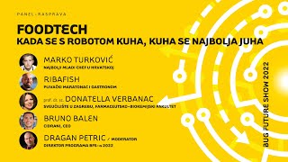 BFS 2022 - PANEL: Foodtech – kada se s robotom kuha, kuha se najbolja juha