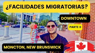 Esta ciudad te permite MIGRAR FÁCIL a Canadá | Moncton Parte 2