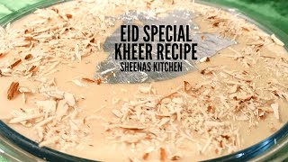 Chawal Ki Kheer/ ایسی کھیر کبھی نہیں کھائی ہو گی / Eid Special Rice Kheer Recipe/Sheenas Kitchen