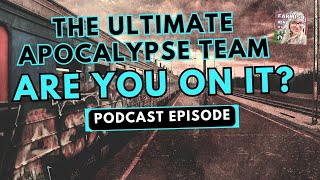 The people you ACTUALLY need on your apocalypse team | Farmish Kind of Life Podcast | Epi 287