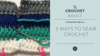 Finishing Skills for Crochet | 3 Ways to Seam Crochet