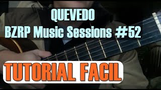 [TUTORIAL] 🎸QUEVEDO || BZRP Music Sessions #52🎵  [SIMPLIFICADO]