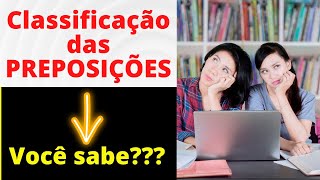 Classificação das Preposições : Essenciais e Acidentais com exemplos (Aula 2)