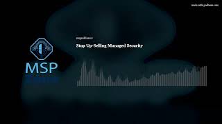 Stop Up-Selling Managed Security