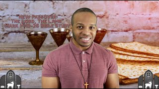 Mark 14:12-26 Bible Study | "New Passover: The Lord, The Lamb"