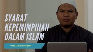 Syarat Kepemimpinan Dalam Islam | Ust. Mas'ud Izzul Mujahid