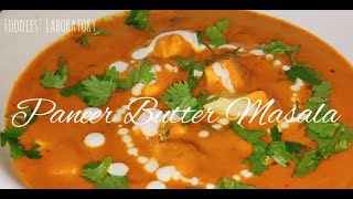 Paneer Butter Masala | Foodies' Laboratory