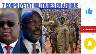 7 coups d'État militaires en Afrique au cours des 3 dernières années.