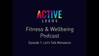 Fitness & Wellbeing Podcast Episode 1