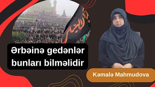 Ərbəinə gedənlər bunları bilməlidir