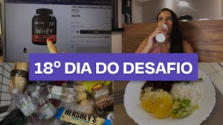 PROVANDO WHEY + META DE EXERCÍCIO CUMPRIDA | 18º DIA DO DESAFIO