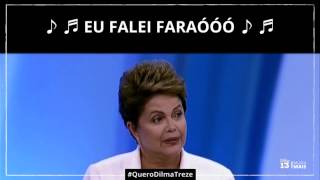 #QueroDilmaTREZE - Eu falei faraóóó