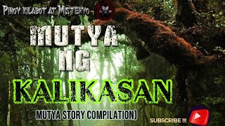 MUTYA NG KALIKASAN |MUTYA STORY COMPILATION |  TRUE STORIES