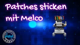 Stickpatches herstellen mit Melco EMT16X und Wasserlöslichen Vlies