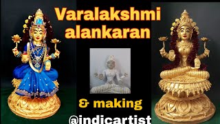 Vara Lakshmi Alankaran ||making Vara Lakshmi idol-#varalakshmivratham|| #indicartist || 2021