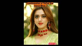 Transformation of Tik tok star jannat Mirza #tiktok#ytshort