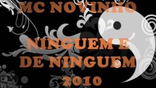  MC NOVINHO   NINGUEM E DE NINGUEM   2010