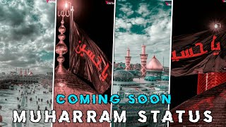 Muharram Coming Soon Status 2023|Imam Hussain|Muharram Status| Imam Hussain Status| FULL Screen Muha