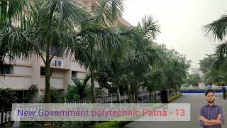 New Government polytechnic Patna - 13 Campus Vlog