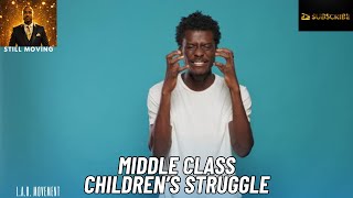 Middle Class Children's Struggle