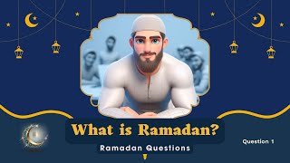 Ramadan series: (1) What is Ramadan? | A Journey into the Holiest Month of the Islamic Calendar.