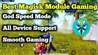 Bast Magisk Module For Gaming God Speed Mode Smooth Gaming Experience