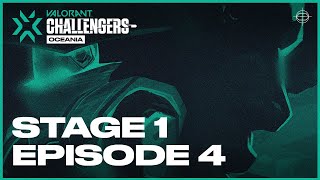 VALORANT CHALLENGERS OCEANIA 2023 | Stage 1 | Episode 4