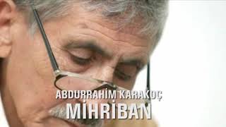 Abdurrahim Karakoç | Mihriban