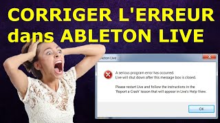 Corriger l'erreur " A serious program error has occurred " dans Live 10 ( Fix Ableton issue )