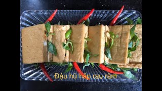 04 - Đậu hũ hấp rau răm muối tiêu . Chay mặn đều ăn được