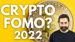 Why you shouldn't buy Bitcoin in 2022 if you have Crypto FOMO