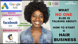 *MUST WATCH* How to start your own HAIR BUSINESS |  Step-by-Step Guide