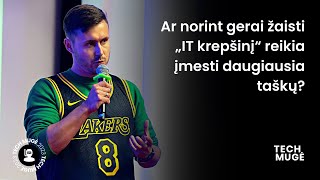 „Ar norint gerai žaisti „IT krepšinį“ reikia įmesti daugiausia taškų?“ Edvinas Prokofijovas „Nortal“