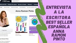 Entrevista a mi querida alumna Vip La Escritora Best Seller Española Anna Ramon Pinto