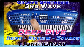 Groove Synthesis 3rd Wave Deep Dive