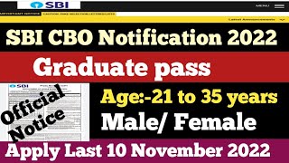 SBI CBO Notification out 2022| Graduate pass Application last date:-07/11/2022