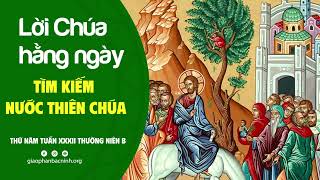 Tìm kiếm Nước Thiên Chúa | Thứ Năm tuần XXXII Thường Niên B | Lời Chúa hằng ngày