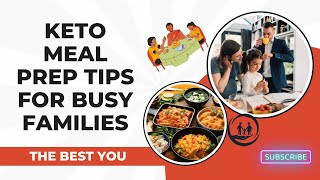 Keto Meal Prep Tips for Busy Families