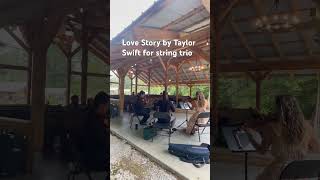 Love story by Taylor Swift for string trio