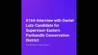 Interview with Daniel Lutz-Candidate for Supervisor-Eastern Panhandle Conservation District