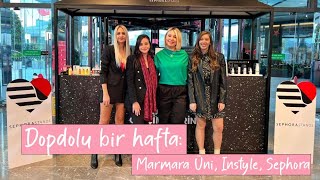 DOPDOLU BİR HAFTA: MARMARA ÜNİVERSİTESİ, INSTYLE, SEPHORA | Hediyeli 🎁 #cosmed #sephora #instyle