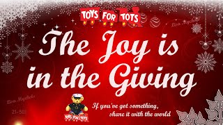 Toys for Tots (U.S. Marines) - "The Joy is in the Giving" with Extra Christmas Cheer!