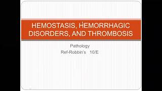 Hemostasis Part I Robbins & Cotran Pathologic Basis of Disease - 10th Edition