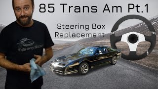 Replacing the Steering Box on my 1985 Pontiac Trans Am