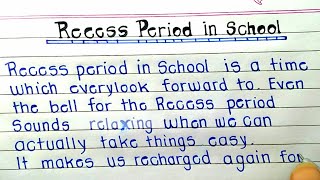 Recess period in school // paragraph on recess period in school in English // class 10th article